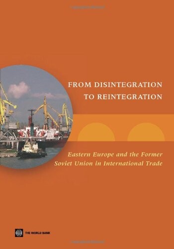 From disintegration to reintegration : Eastern Europe and the former Soviet Union in international trade