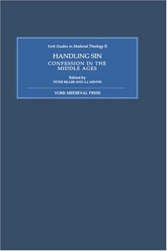 Handling sin : confession in the Middle Ages