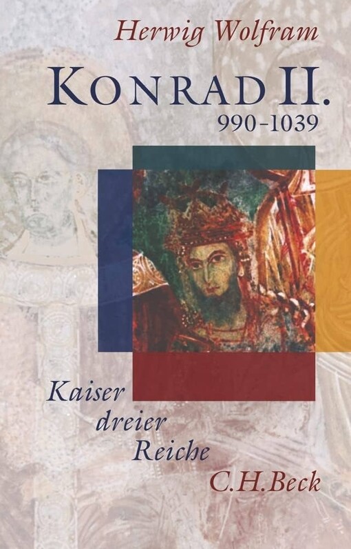 Konrad II., 990-1039 :Kaiser dreier Reiche