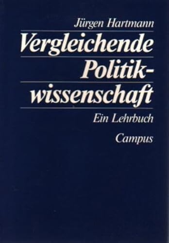 Vergleichende Politikwissenschaft :ein Lehrbuch