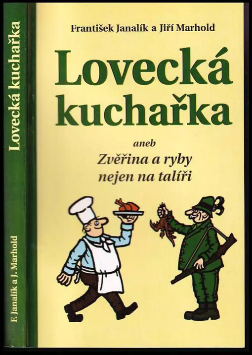 Lovecká kuchařka, aneb, Zvěřina a ryby nejen na talíři