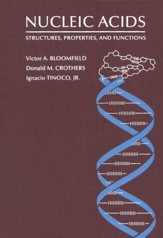 Nucleic acids : structures, properties and functions