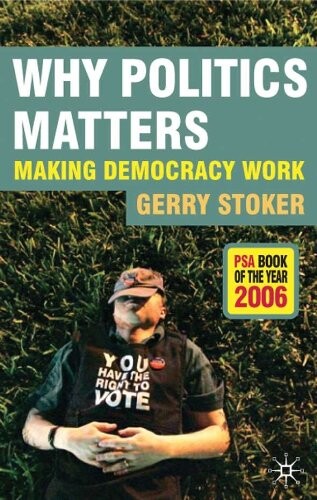 Why politics matters : making democracy work