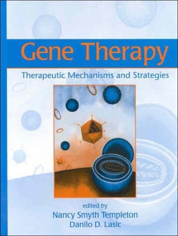 Gene Therapy: Therapeutic Mechanisms and Strategies