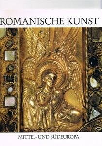Romanische Kunst.Bd.1.,Mittel- und Südeuropa : 1060 - 1220