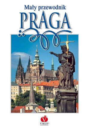 Praga :[mały przewodnik