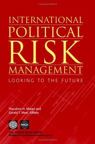 International Political Risk Management: Looking to the Future (International Political Risk Management)