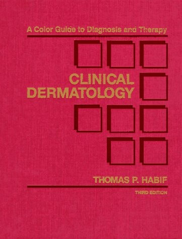 Clinical Dermatology: A Color Guide to Diagnosis and Therapy