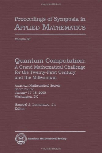 Quantum Computation (Proceedings of Symposia in Applied Mathematics)