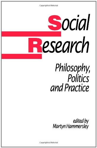 Social research : philosophy, politics and practice
