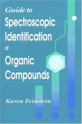 Guide to Spectroscopic Identification of Organic Compounds