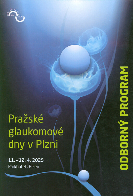 Pražské glaukomové dny v Plzni : odborný program : 11.-12.4.2025 Parkhotel, Plzeň