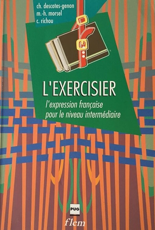 L'exercisier :L'Expression francaise pour le niveau intermédiaire