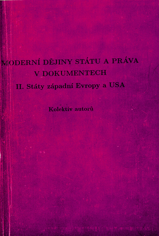 Moderní dějiny státu a práva v dokumentech. II. díl, (Státy západní Evropy a USA)