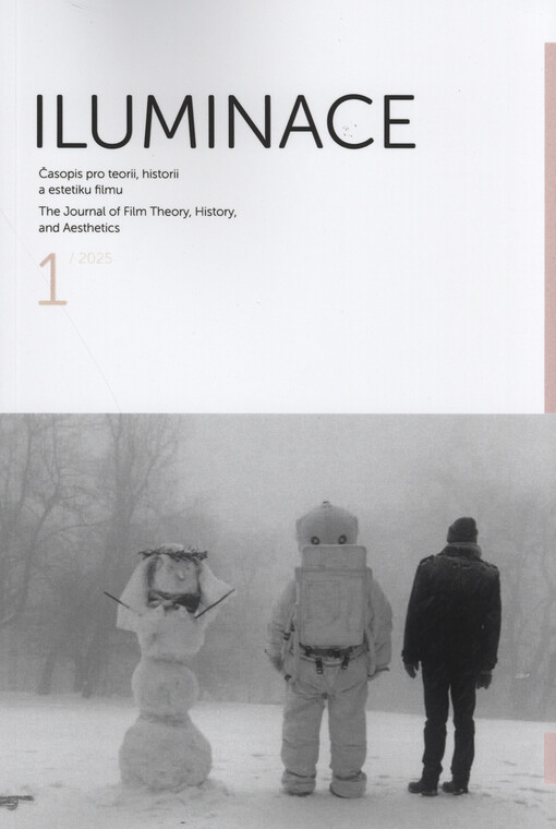 Iluminace : časopis pro teorii, historii a estetiku filmu = the journal of film theory, history, and aesthetics