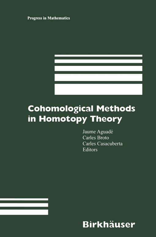 Cohomological Methods in Homotopy Theory (Progress in Mathematics)