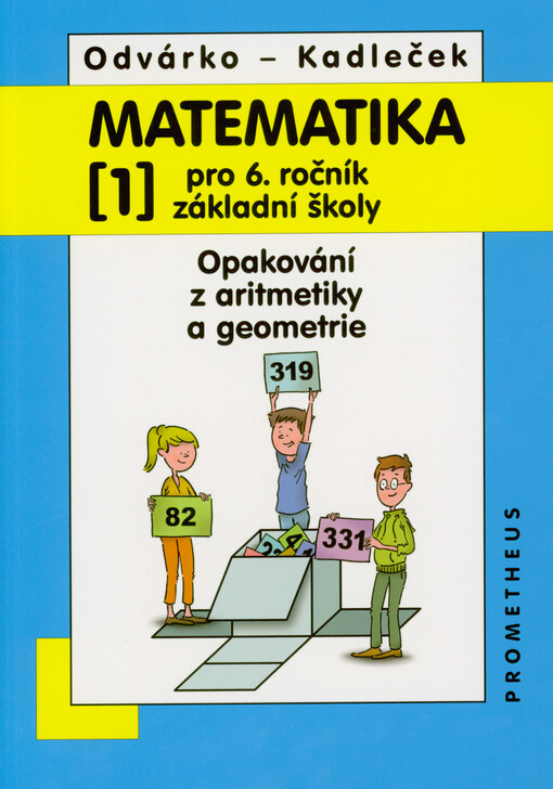 Matematika pro 6. ročník základní školy. (1), Opakování z aritmetiky a geometrie