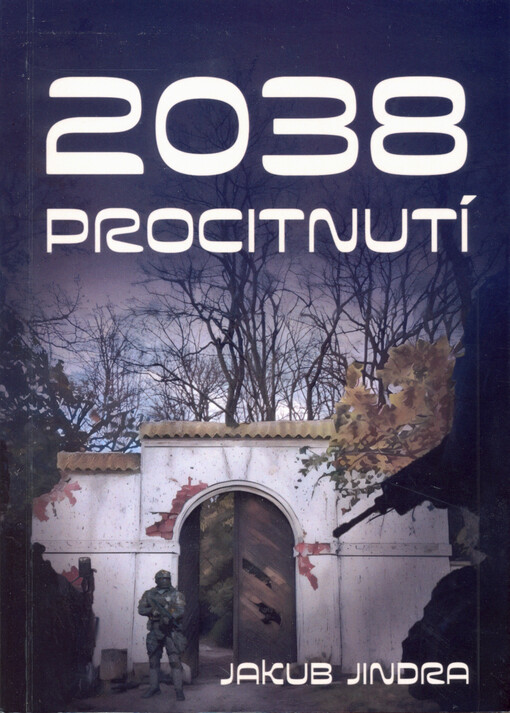 2038 Procitnutí. Kniha první