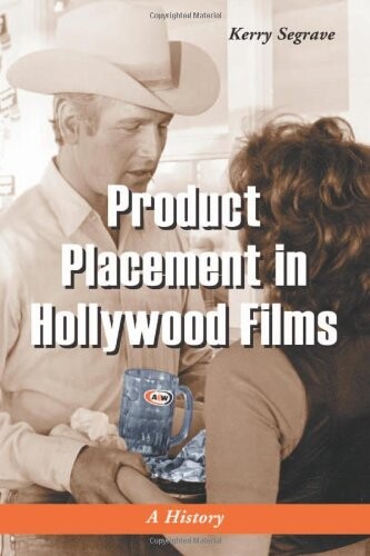 Product placement in Hollywood films : a history