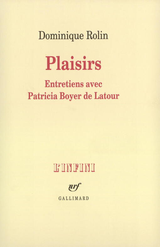 Plaisirs : Entretiens avec Patricia Boyer de Latour