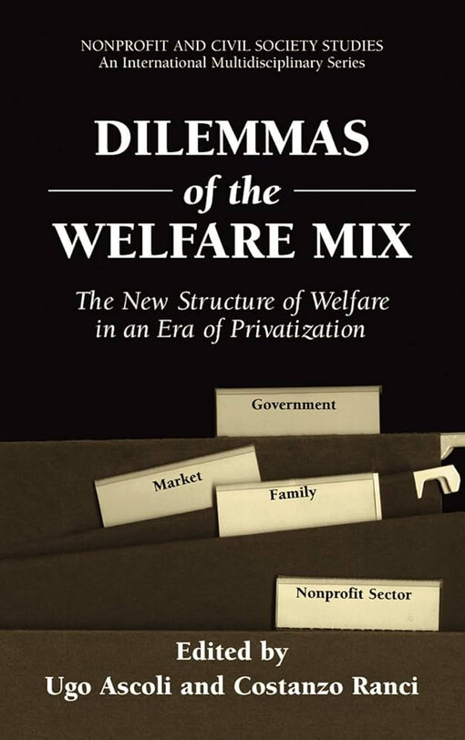 Dilemmas of the welfare mix :the new structure of welfare in an era of privatization