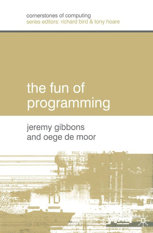 The Fun of Programming (Cornerstones of Computing)