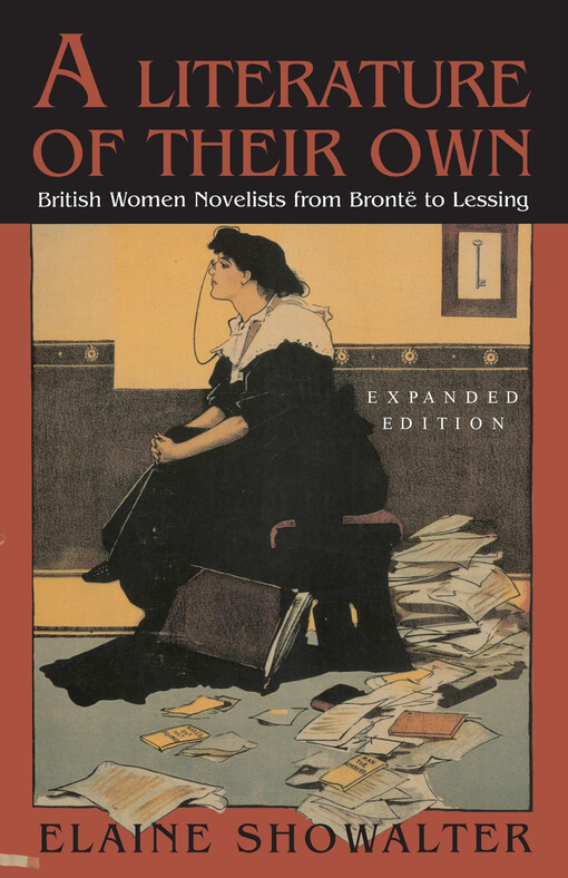 A Literature of their own :British women novelists from Brontë to Lessing