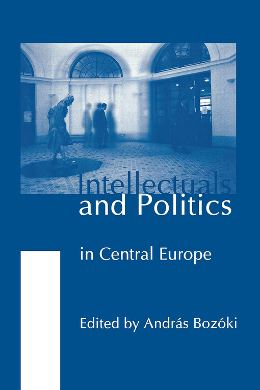 Intellectuals and politics in Central Europe