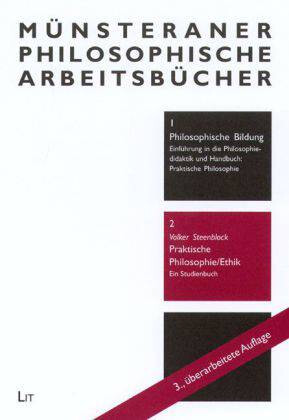 Praktische Philosophie/Ethik :ein Studienbuch