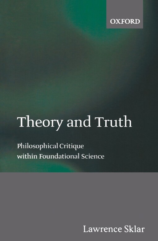 Theory and truth :philosophical critique within foundational science