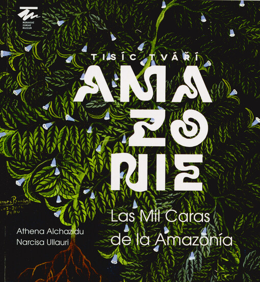 Tisíc tváří Amazonie = Las mil caras de la Amazonía