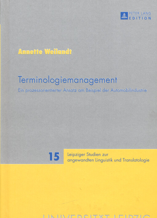 Terminologiemanagement : ein prozessorientierter Ansatz am Beispiel der Automobilindustrie