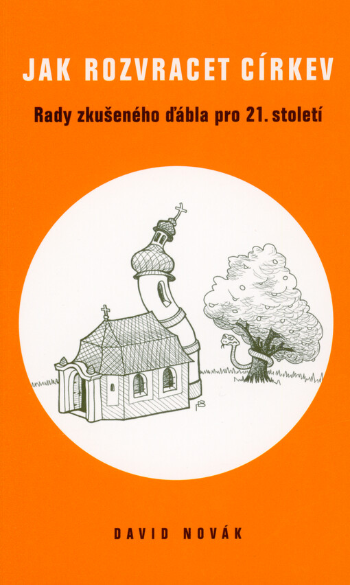 Jak rozvracet církev : rady zkušeného ďábla pro 21. století
