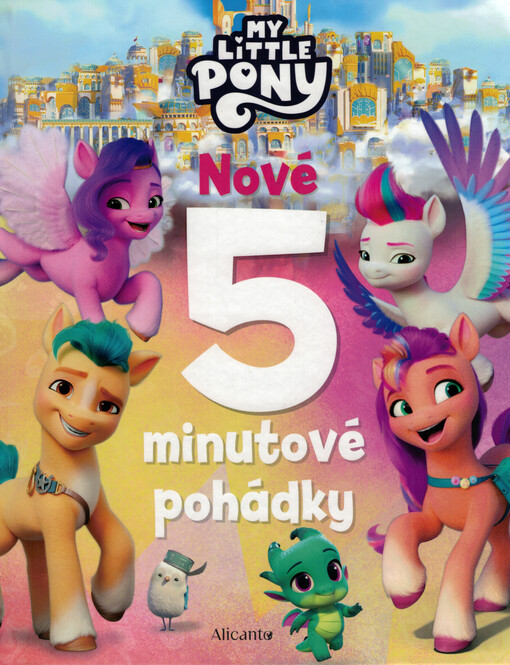 My little pony : nové 5minutové pohádky