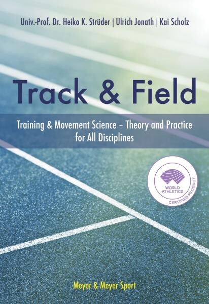 Track & field : training & movement sciences - theory and practice for all disciplines