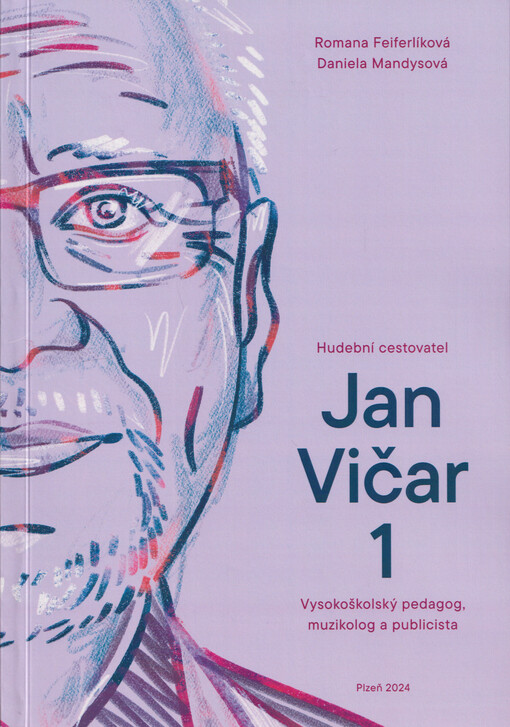 Jan Vičar 1 : vysokoškolský pedagog, muzikolog a publicista