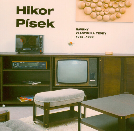Hikor Písek : návrhy Vlastimila Tesky 1975-1999