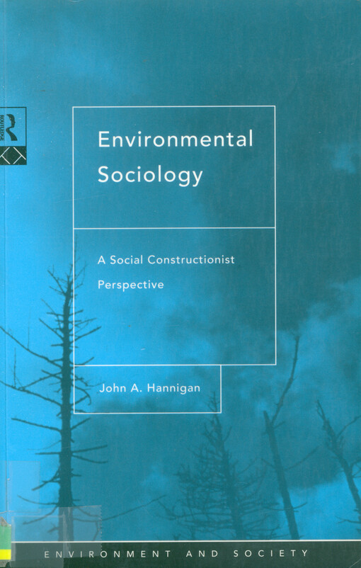 Environmental sociology : a social constructionist perspective