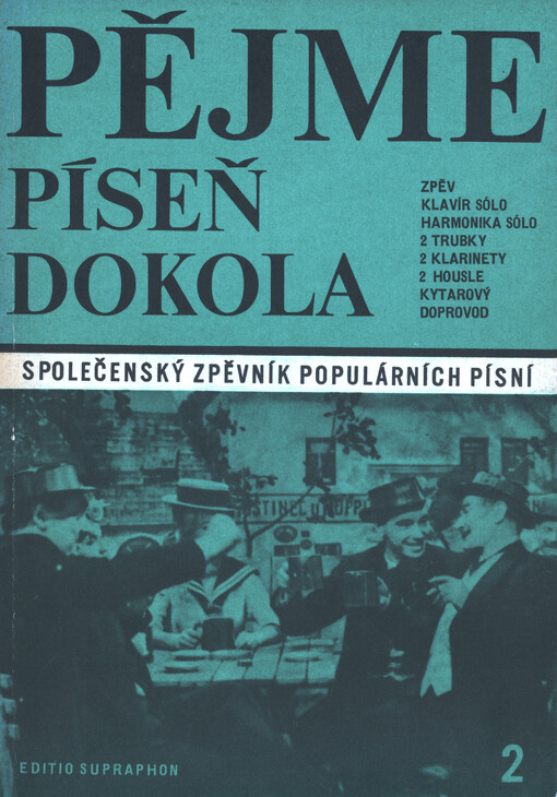 Pějme píseň dokola : společenský zpěvník populárních písní. 2