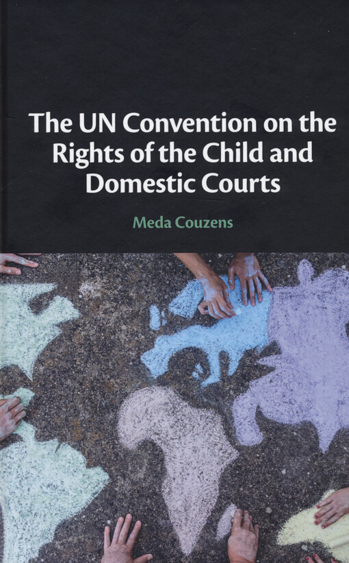 The UN convention on the rights of the child and domestic courts : a comparative international law perspective