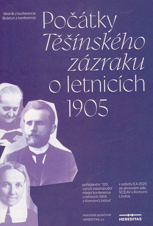 Počátky Těšínského zázraku o letnicích 1905 : věstník z konference = Początki Cieszyńskiego cudu na Zielone Święta 1905 : biuletyn z konferencji