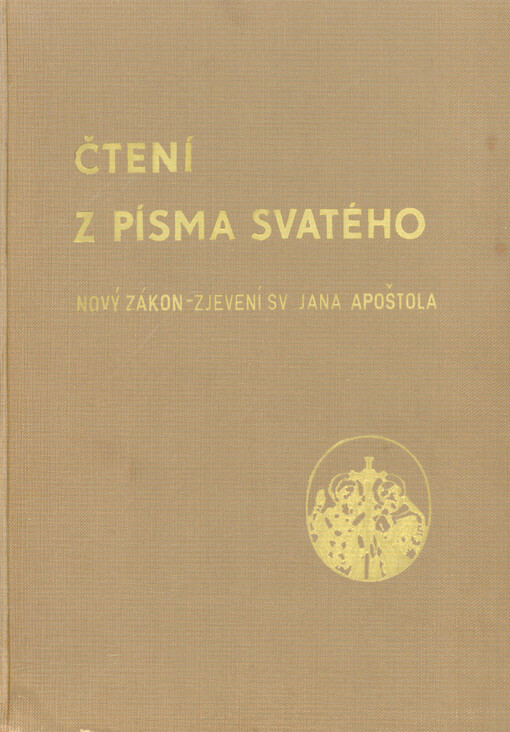 Zjevení svatého Jana apoštola : texty zjevení s úvahami a výkladem