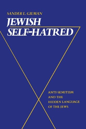 Jewish Self-Hatred: Anti-Semitism and the Hidden Language of the Jews