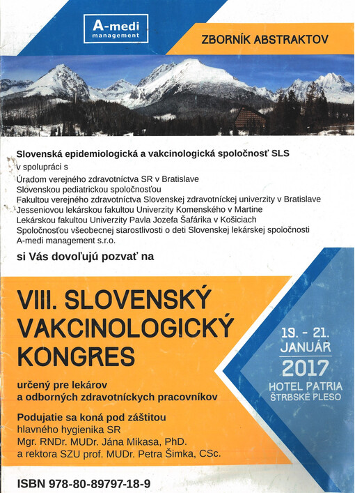 VIII. slovenský vakcinologický kongres určený pre lekárov a odborných zdravotníckych pracovníkov : 19. - 21. január 2017, Hotel Patria, Štrbské Pleso : zborník abstraktov