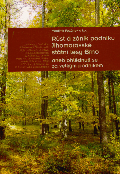 Růst a zánik podniku Jihomoravské státní lesy Brno, aneb, Ohlédnutí se za velkým podnikem
