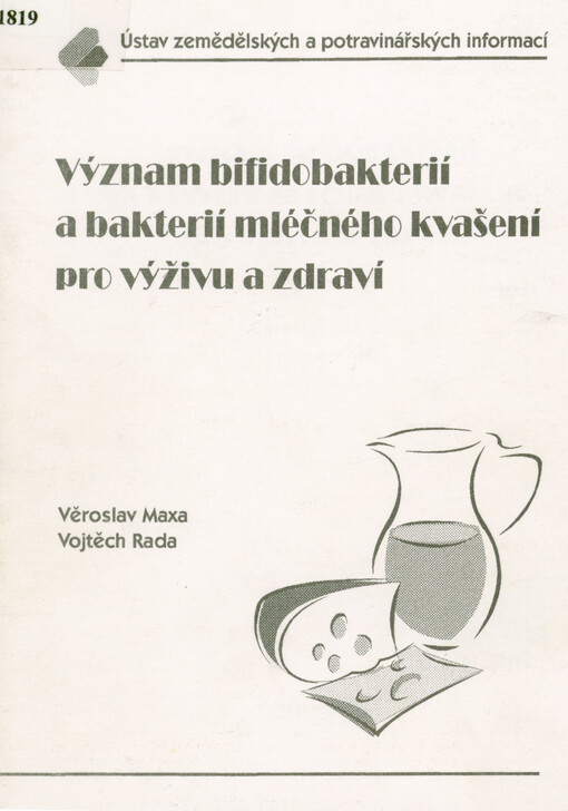 Význam bifidobakterií a bakterií mléčného kvašení pro výživu a zdraví