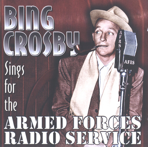 Bing Crosby Sings For The Armed Forces Radio Service