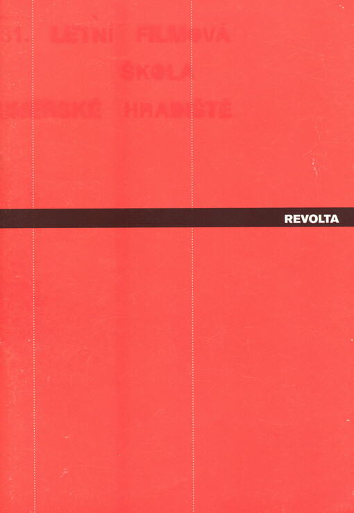 Revolta : publikace k programovému cyklu Vlajka vzpoury 31. Letní filmové školy v Uherském Hradišti 2005