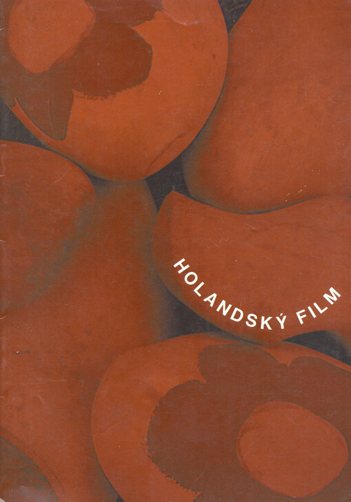 Holandský film : sborník textů k cyklu 27. Letní filmové školy v Uherském Hradišti