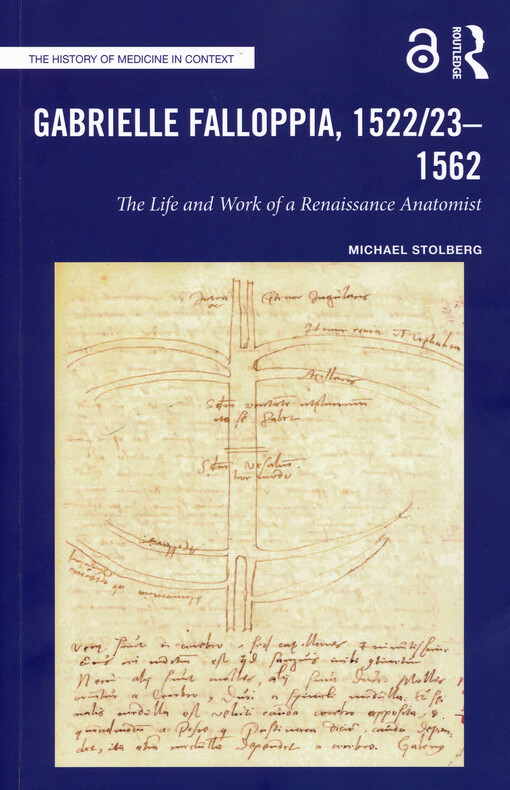 Gabrielle Falloppia, 1522/23-1562 : the life and work of a renaissance anatomist